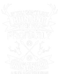 If You Dont Like Hunting V-Neck T-Shirt