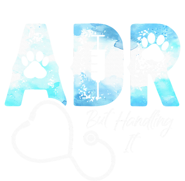 ADR But Handling It Funny Veterinary T-Shirt