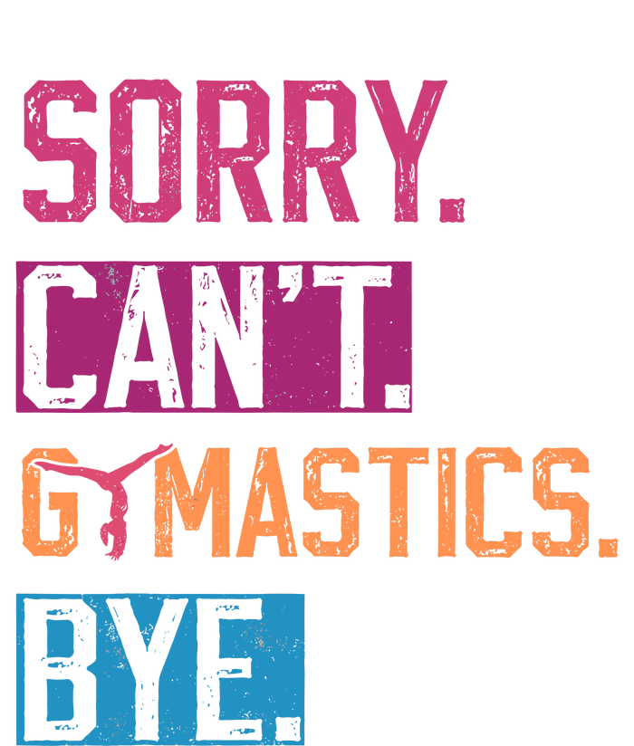 Sorry CanT Gymnastics Bye Funny Gymnastics Player Vintage Women's Pullover Hoodie