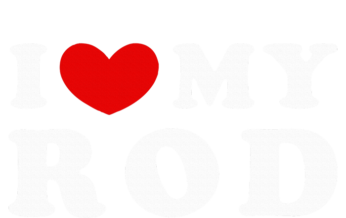 I Love My Rod I Heart My Rod funny sayings Sweatshirt Cinch Pack Bag