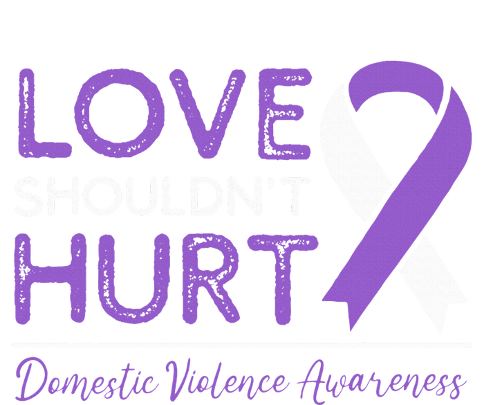 Love Shouldn't Hurt Domestic Violence Awareness  Sweatshirt