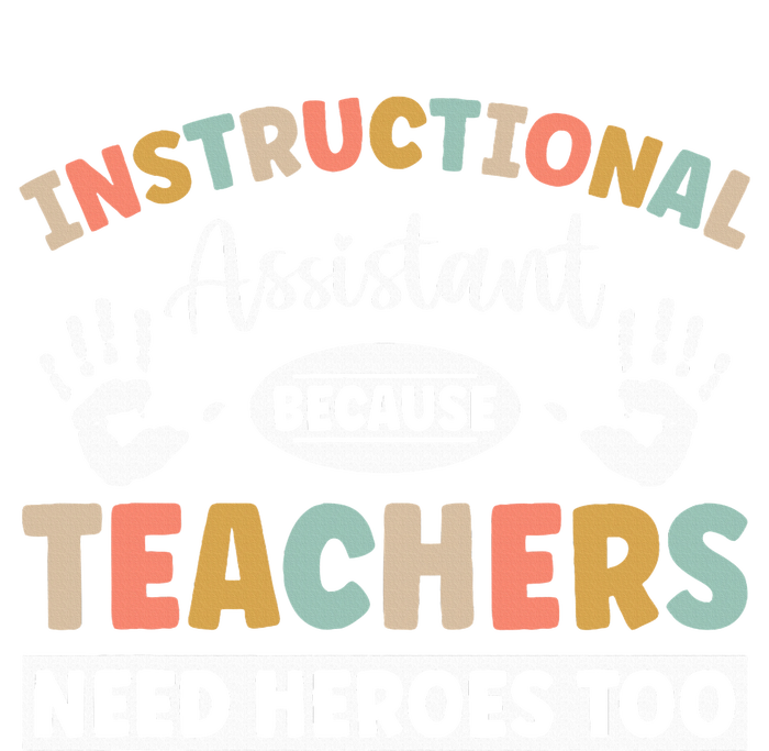 Instructional Assistant because teacher need heroes too Kids Sweatshirt