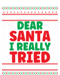 Dear Santa I Really Tried Funny Ugly Christmas Sweater Gift T-Shirt