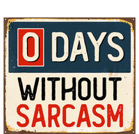  Funny Sarcastic 0 Days Without sarcasm Women's Perfect Tri Tunic Long Sleeve Shirt