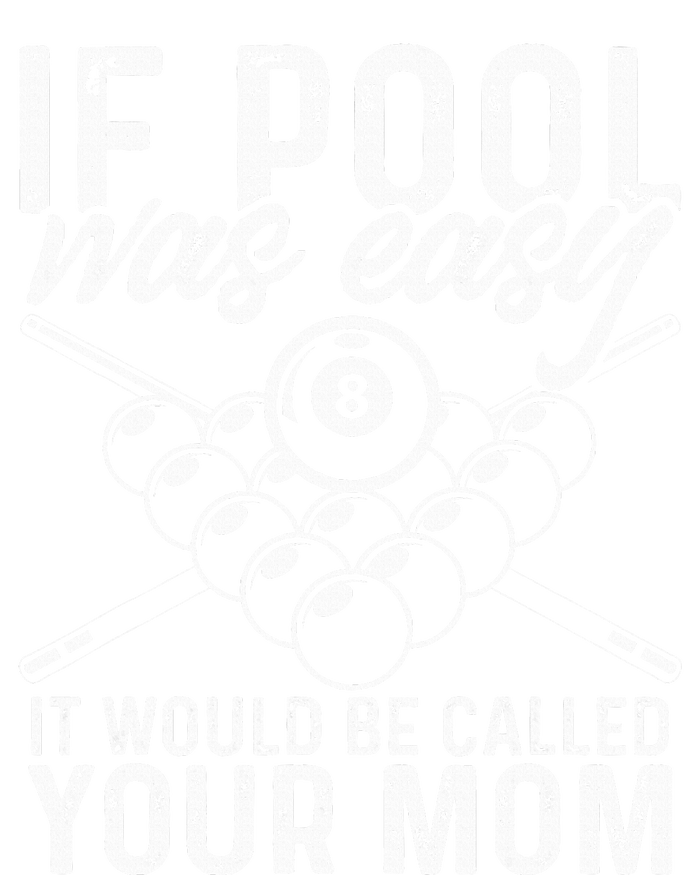 If Pool Was Easy Funny Sport Pool Billiard  T-Shirt