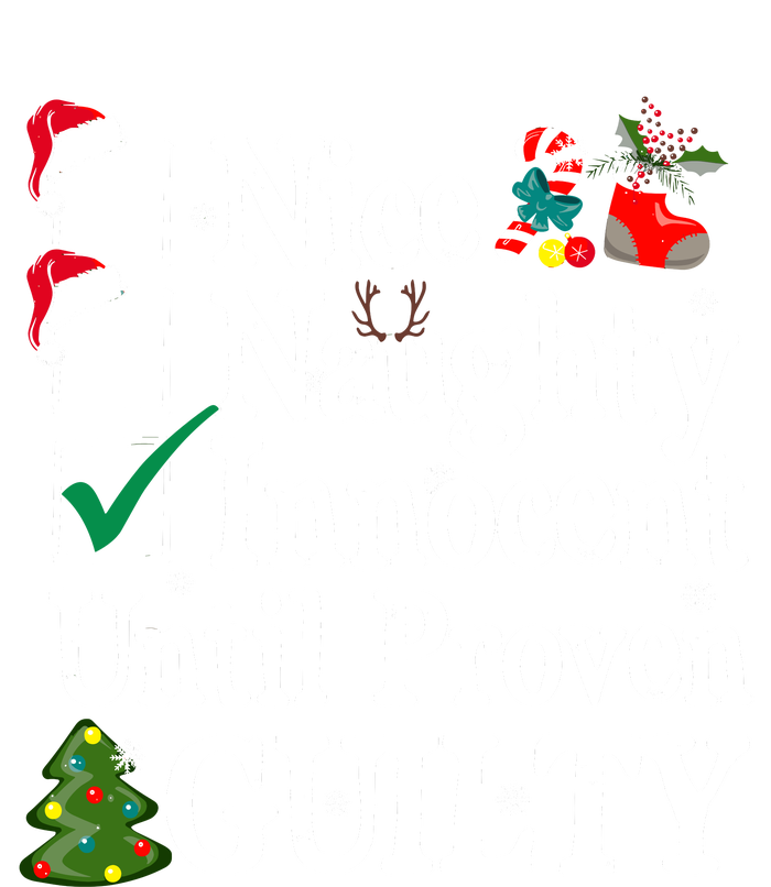 Nice Naughty Innocent Until Proven Guilty Christmas List T-Shirt