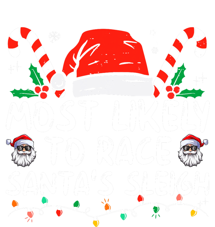 Most Likely To Race Santa's Sleigh Christmas Pajamas Premium Hoodie