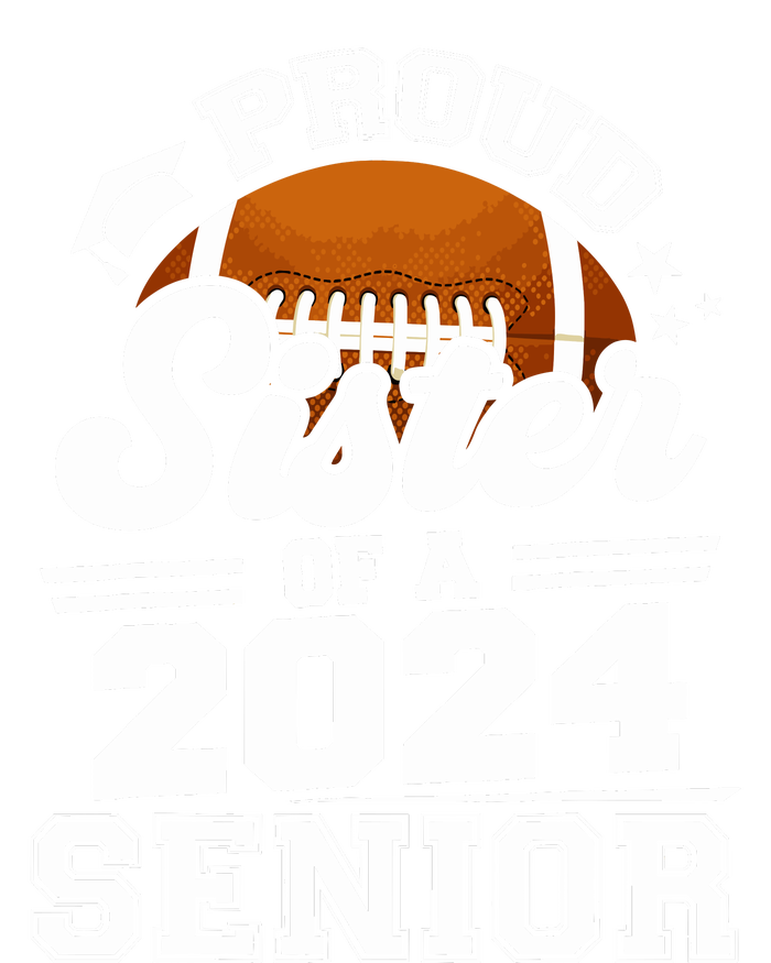 Proud Sister Of A 2024 Senior Graduate Football Grad 2024 Hoodie