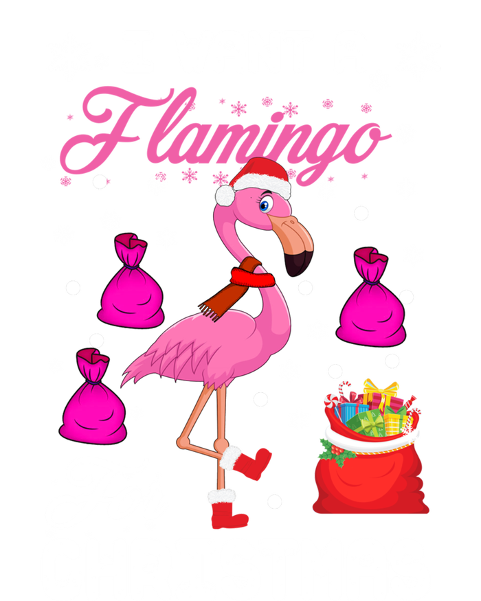 I Want A Flamingo For Christmas Pajama Holiday Xmas Funny Gift Great Gift Canvas