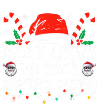 Most Likely To Race SantaS Sleigh Christmas Pajamas Gift T-Shirt