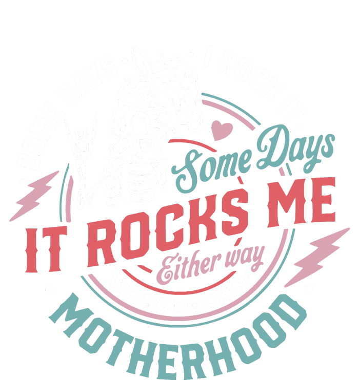 Motherhood Some Days I Rock It Skeleton Sarcastic Mother Day Womens Funnel Neck Pullover Hood