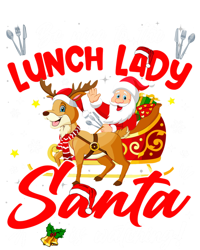 Be Nice To The Lunch Lady Christmas Santa Reindeer Sleigh T-Shirt