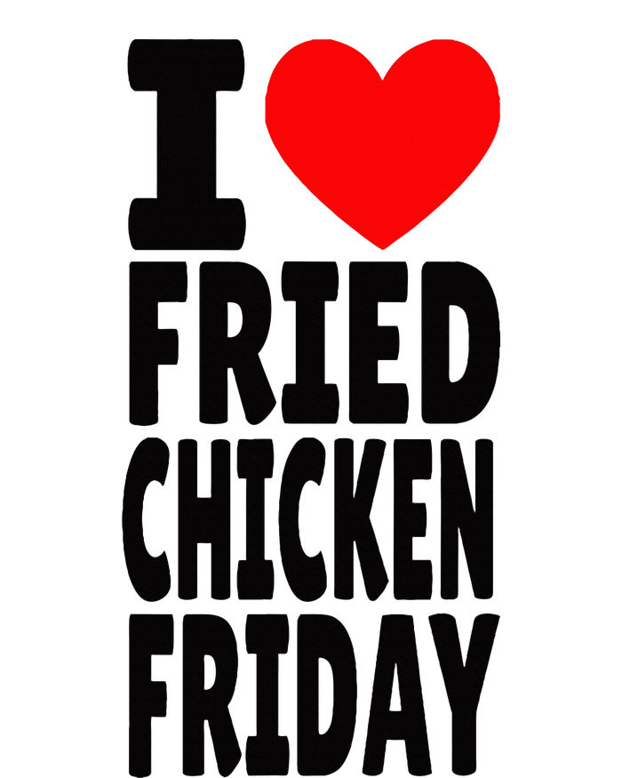 I Love Fried Chicken Friday funny farmer Adult ChromaSoft Performance T-Shirt