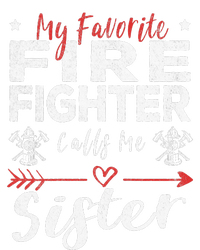 Favorite Firefighter Sister Supportive Firefighter Gift T-Shirt