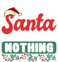 Dear Santa I Regret Nothing Gift Tall Long Sleeve T-Shirt