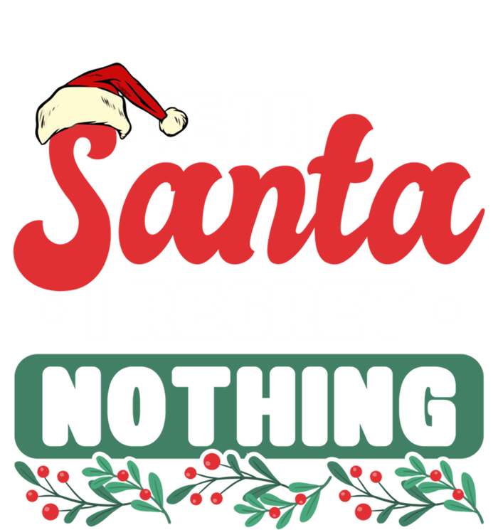 Dear Santa I Regret Nothing Gift Tall Long Sleeve T-Shirt