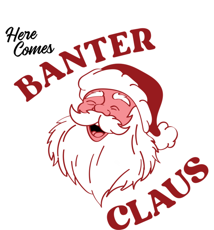 Father Christmas Here Comes Banter Claus Santa Ugly Xmas Gift Full Zip Hoodie