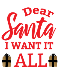 Funny Dear Santa I Want It All Christmas Xmas Funny Gift Funny Gift Hoodie