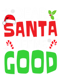 Funny Family Christmas Squad Dear Santa Define Good Funny Gift Tie-Dye Long Sleeve Shirt