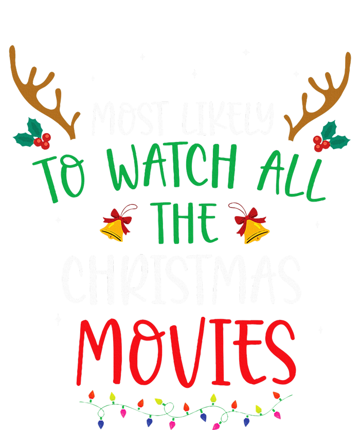 Most Likely To Watch All The Christmas Movies Xmas Matching T-Shirt