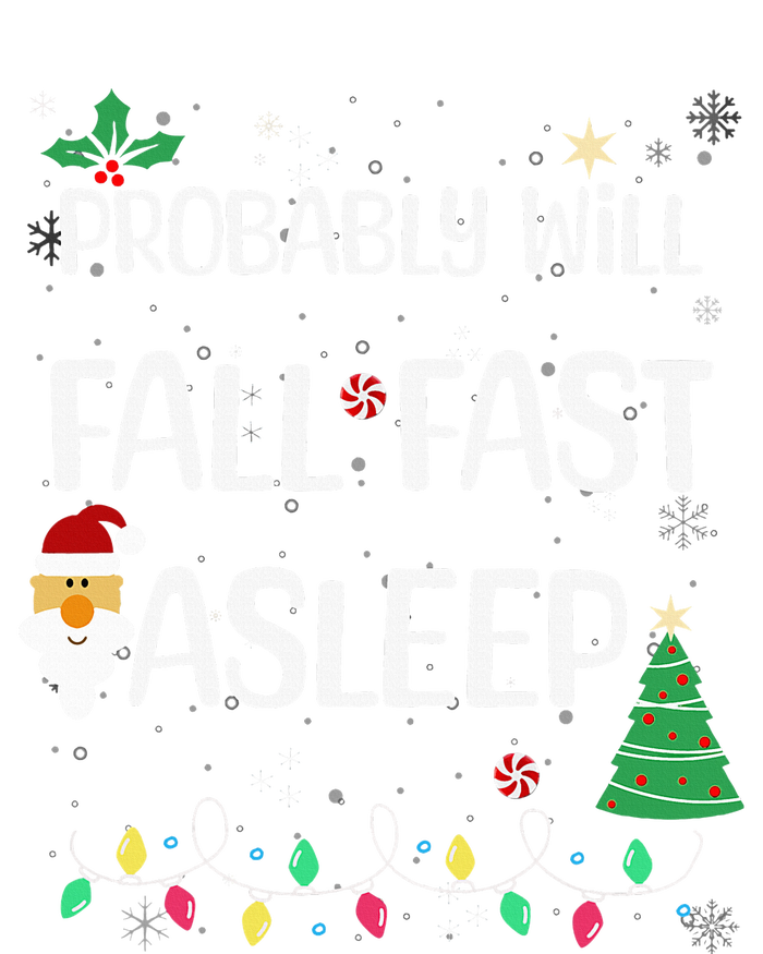 Probably will Fall Fast Asleep Christmas Day Family Performance Sprint T-Shirt