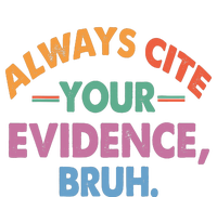 Always Cite Your Evidence Bruh Funny Retro Vintage T-Shirt