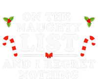 On The Naughty List And I Regret Nothing Funny Xmas T-Shirt