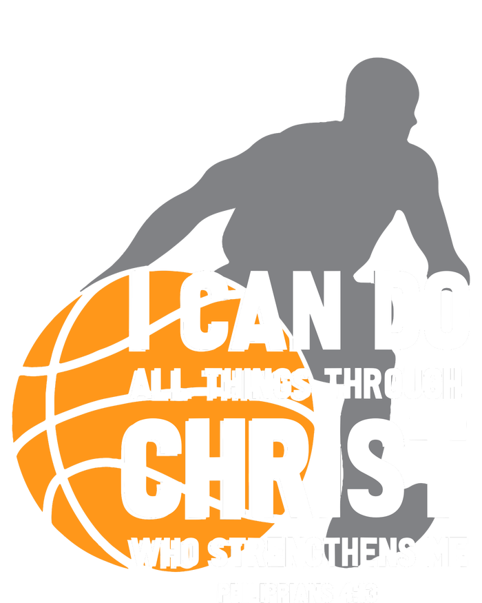 I Can Do All Things Through Christ Christian Basketball T-Shirt