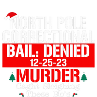 North Pole Correctional Bail Denied Murder Caught Sleighing T-Shirt