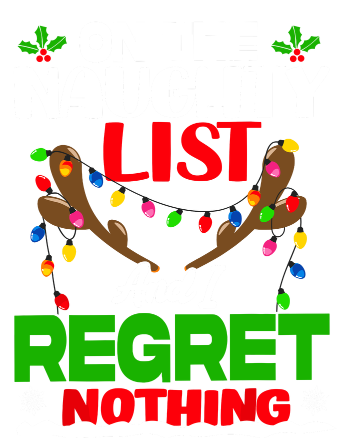 Funny On The List Naughty And I Regret Nothing Christmas Womens Funnel Neck Pullover Hood