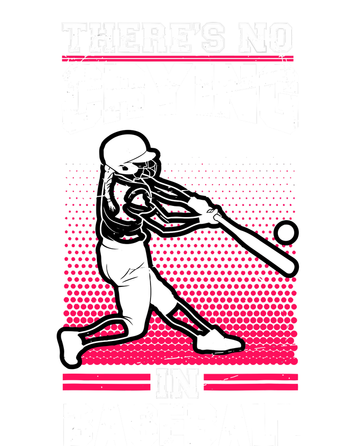 Theres No Crying In Baseball T-Shirt