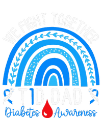 We Fight Together T1D Dad Diabetes Awareness Blue Rainbow T-Shirt