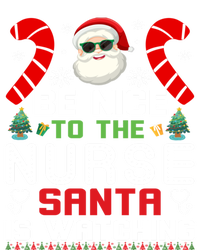 Be Nice To The Nurse Santa Is Watching Funny Christmas Nurse Gift Long Sleeve Shirt