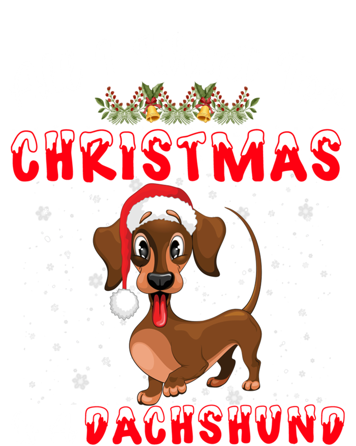 Dachshund Santa Hat All I Want For Christmas Is A Dachshund Meaningful Gift T-Shirt