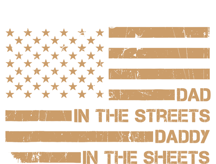 Dad In The Streets Daddy In The Sheets Presents For Dad Long Sleeve Shirt