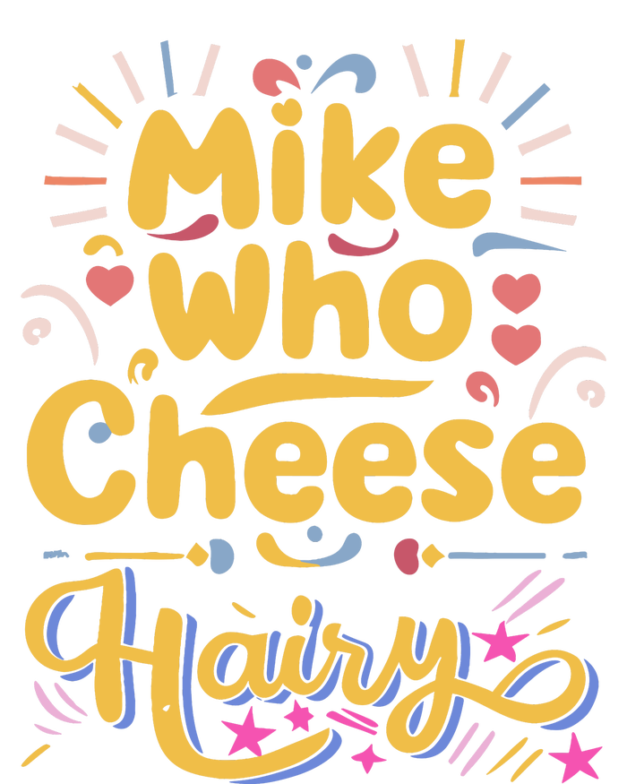 Mike Who Cheese Hairy Funny Meme Women's Knotted Racerback Tank