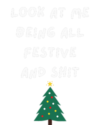 Look At Me Being All Festive Funny Christmas T-Shirt