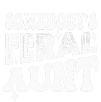 Somebody's Feral Aunt T-Shirt