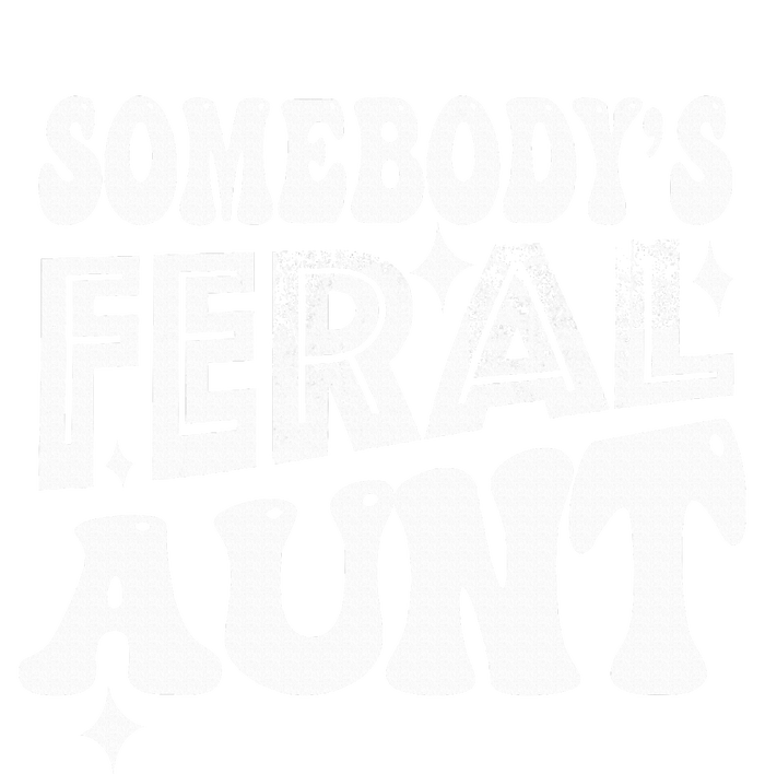 Somebody's Feral Aunt T-Shirt