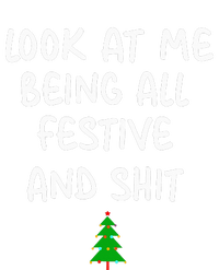 Look At Me Being All Festive Christmas T-Shirt