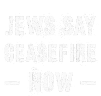 JEWS SAY CEASEFIRE NOW!  T-Shirt