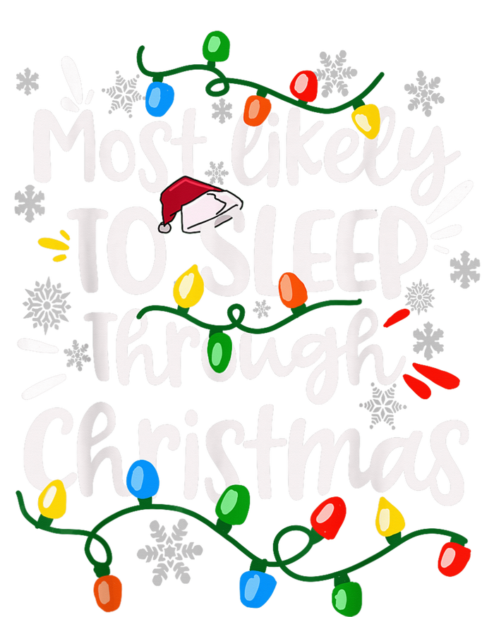 Most Likely To Sleep Through Family Matching Funny Christmas T-Shirt