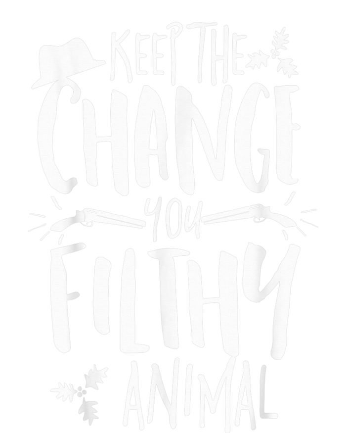 Keep The Change You Filthy Animal Christmas Shirt Alone Home Pom Pom 12in Knit Beanie