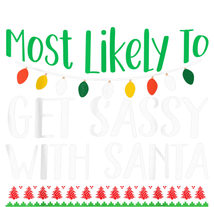 Most Likely To Get Sassy With Santa Christmas Family T-Shirt