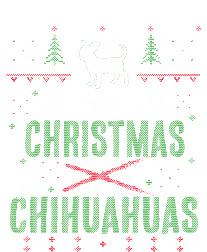 All I Want For Christmas Are Chihuahuas Gift Women's T-Shirt