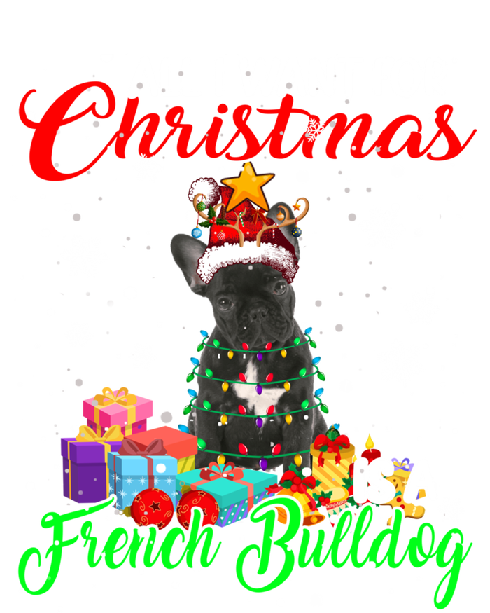 All I Want For Christmas Is A French Bulldog Santa Reindeer Gift T-Shirt