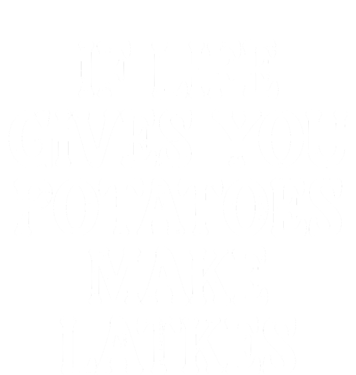 Hanukkah Life Gives Potatoes Make Latkes Chanukah Tall Sweatshirt