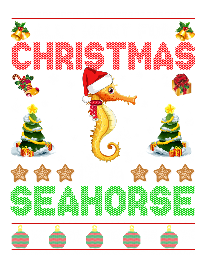 All I Want For Christmas Is A Seahorse Ugly Sweater Farmer Gift Tall Sweatshirt