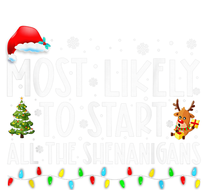 Most Likely To Start All The Shenanigans Family Xmas Holiday Magnet