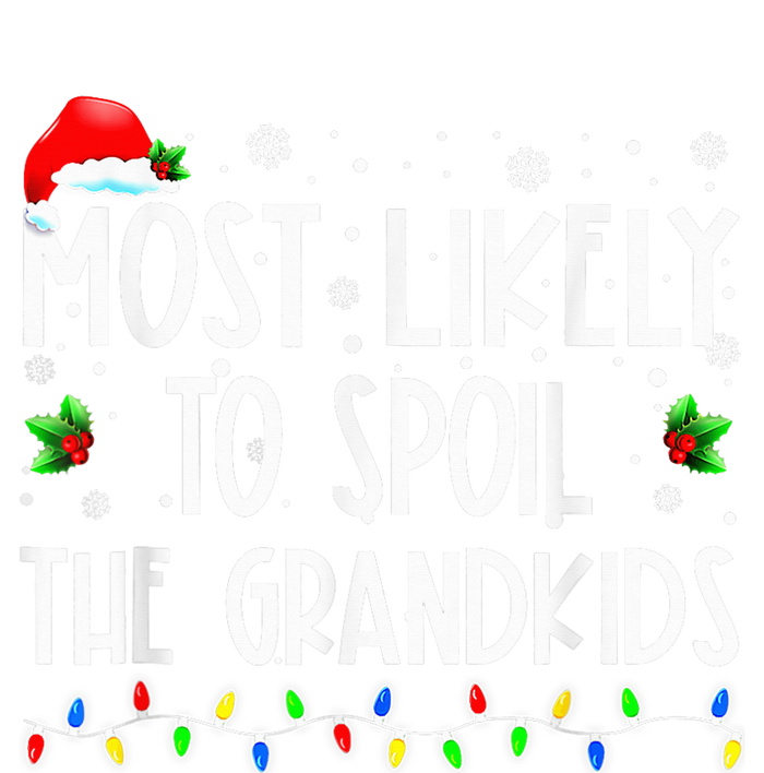 Most Likely To Spoil The GrandKid Funny Christmas Grandma Ladies Long Sleeve Shirt